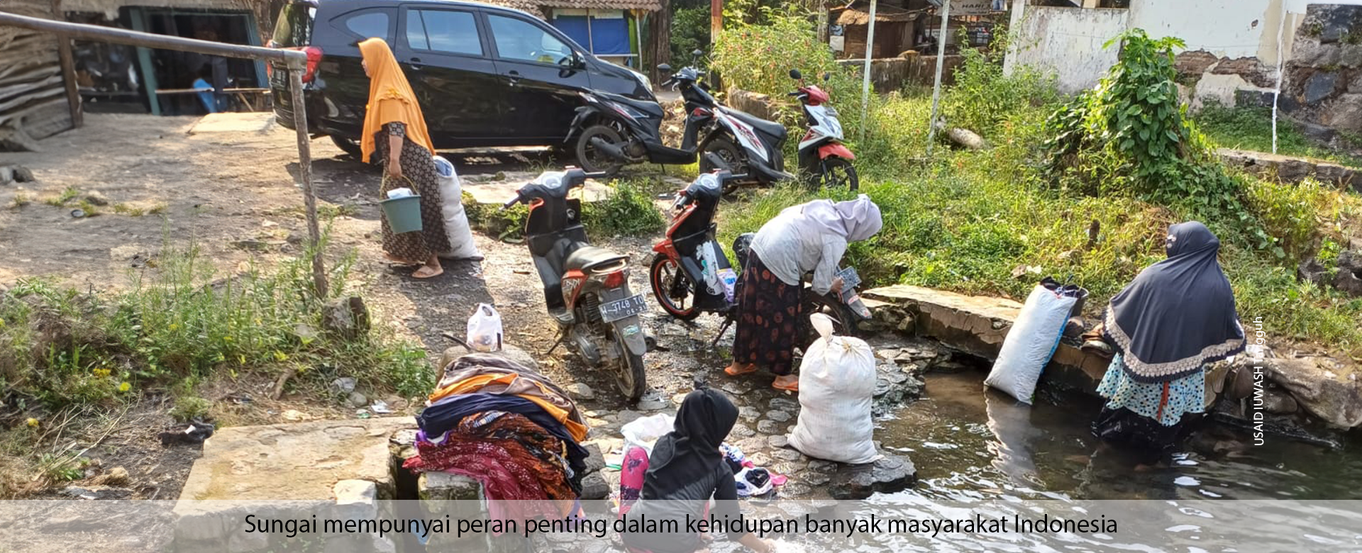 Sungai berperan penting dalam kehidupan masyarakat Indonesia