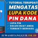 Lupa PIN DANA? Ini Cara Reset dan Ganti PIN Baru, Semua Metode Lengkap Terbaru 2026