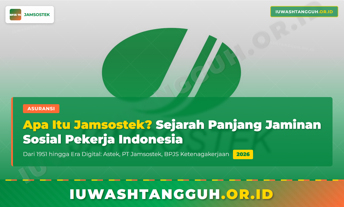 Apa Itu Jamsostek? Sejarah Panjang Jaminan Sosial Pekerja Indonesia dari 1951 hingga Era Digital 2026