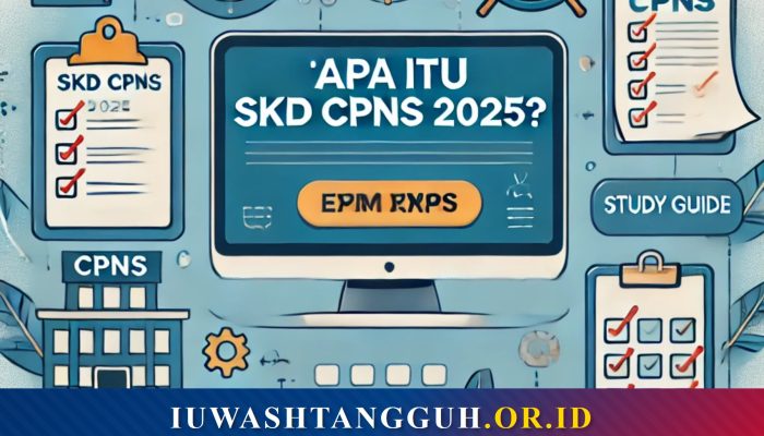 Apa Itu SKD CPNS? Definisi Resmi Menurut BKN