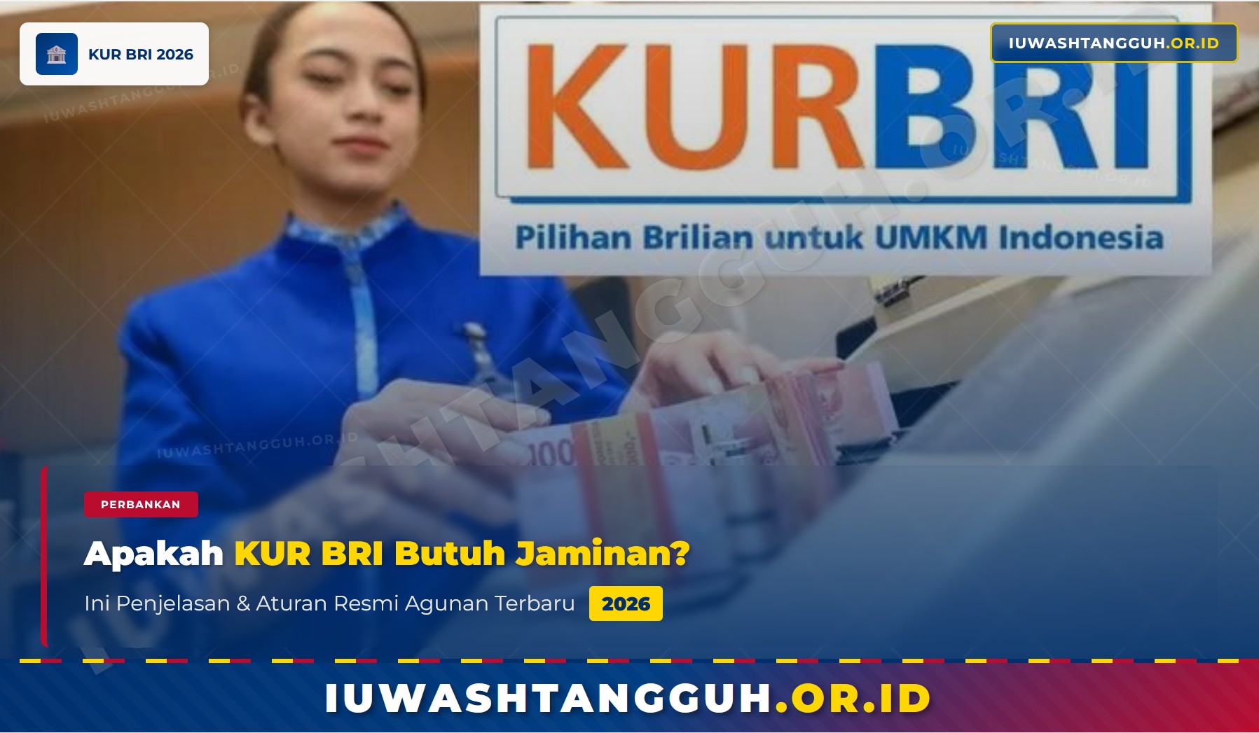 Apakah KUR BRI Butuh Jaminan? Ini Penjelasan dan Aturan Resmi Agunan