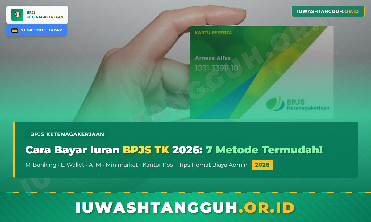 Cara Bayar Iuran BPJS Ketenagakerjaan 2026: Panduan Lengkap Semua Metode Pembayaran