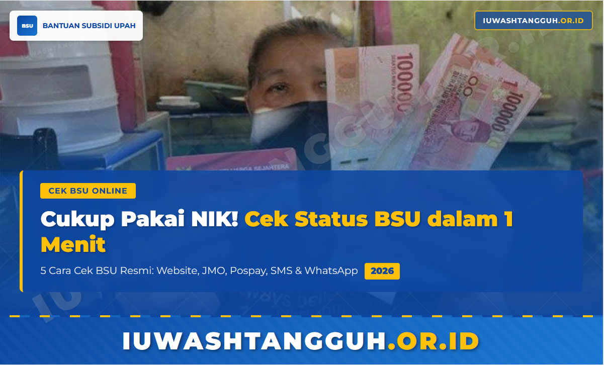 Cara Cek BSU Online Pakai NIK KTP 2026, Via Website Kemnaker, JMO, hingga Pospay