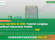 Cara Cek BSU di JMO: Tutorial Lengkap Aplikasi Jamsostek Mobile untuk Bantuan Subsidi Upah