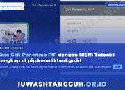 Cara Cek Penerima PIP dengan NISN: Tutorial Lengkap di pip.kemdikbud.go.id