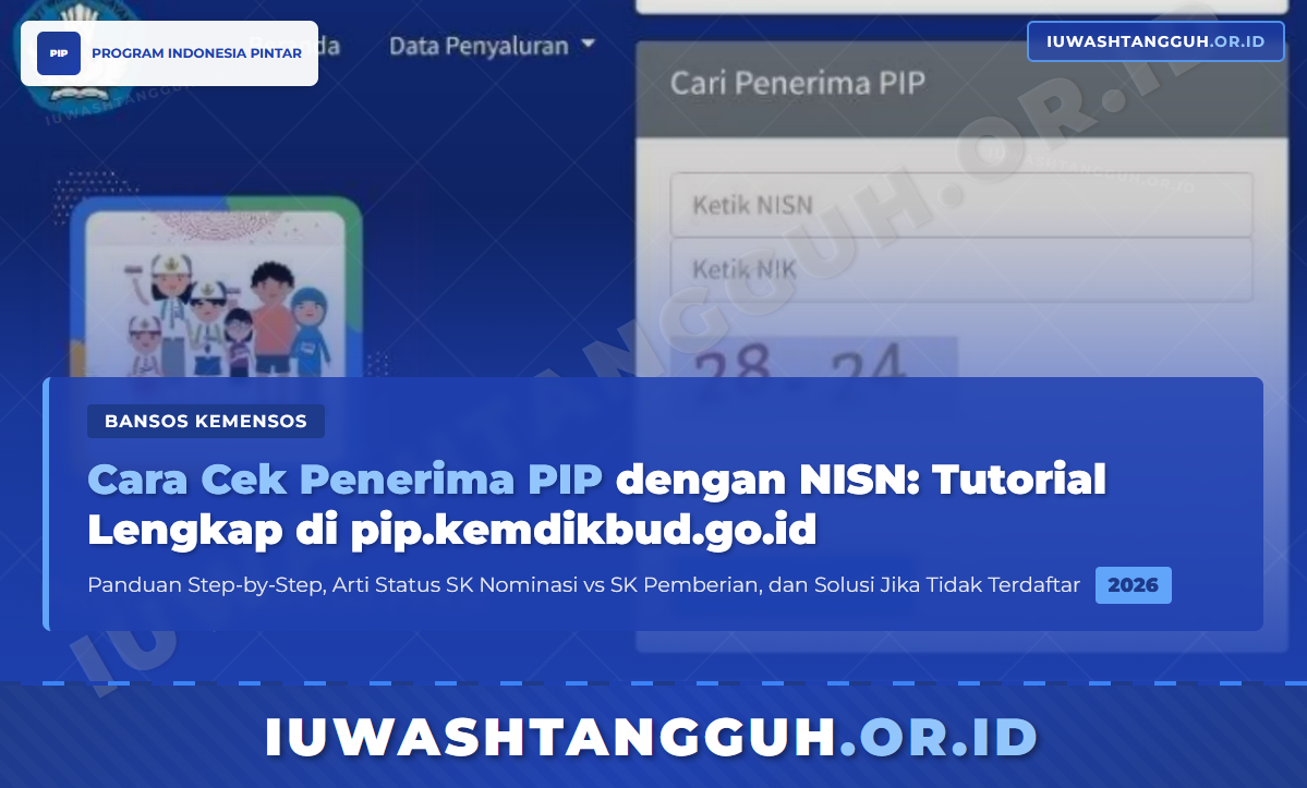 Cara Cek Penerima PIP dengan NISN: Tutorial Lengkap di pip.kemdikbud.go.id