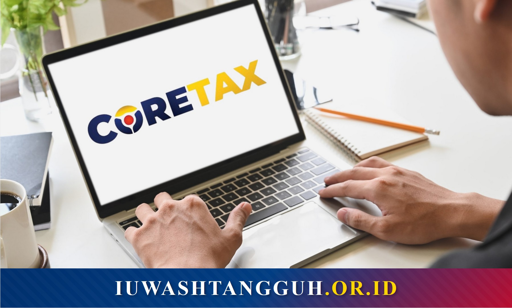 Cara Login Coretaxdjp.pajak.go.id Panduan Lengkap untuk CV, PT, dan Badan Usaha 2026