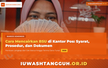 Cara Mencairkan BSU di Kantor Pos: Syarat, Prosedur, dan Dokumen yang Dibawa