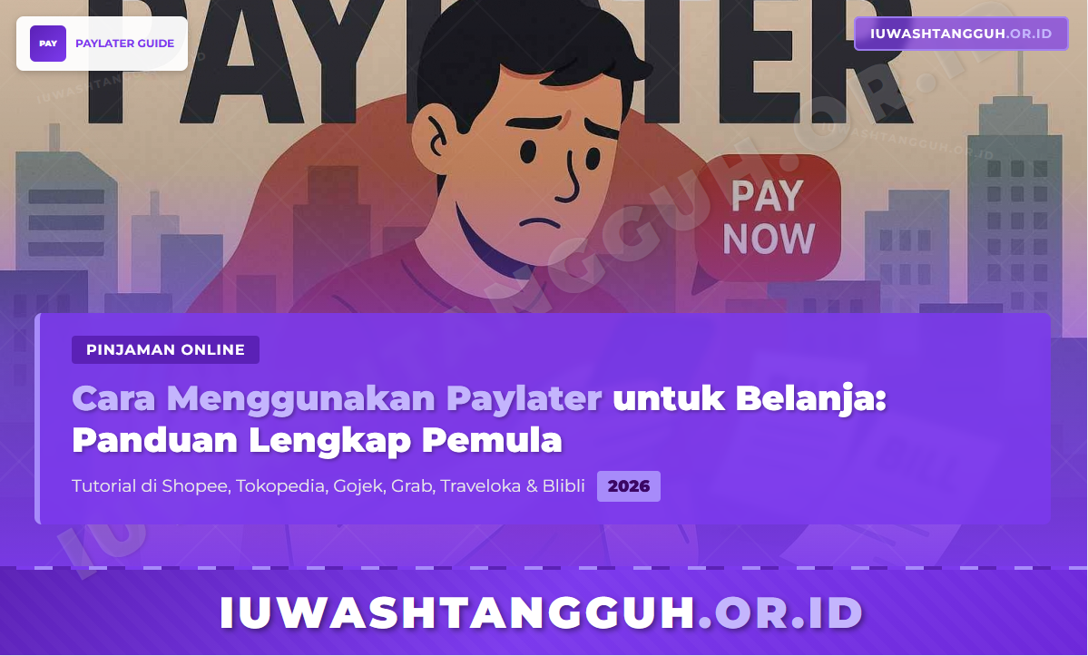 Cara Menggunakan Paylater untuk Belanja: Panduan Lengkap Pemula