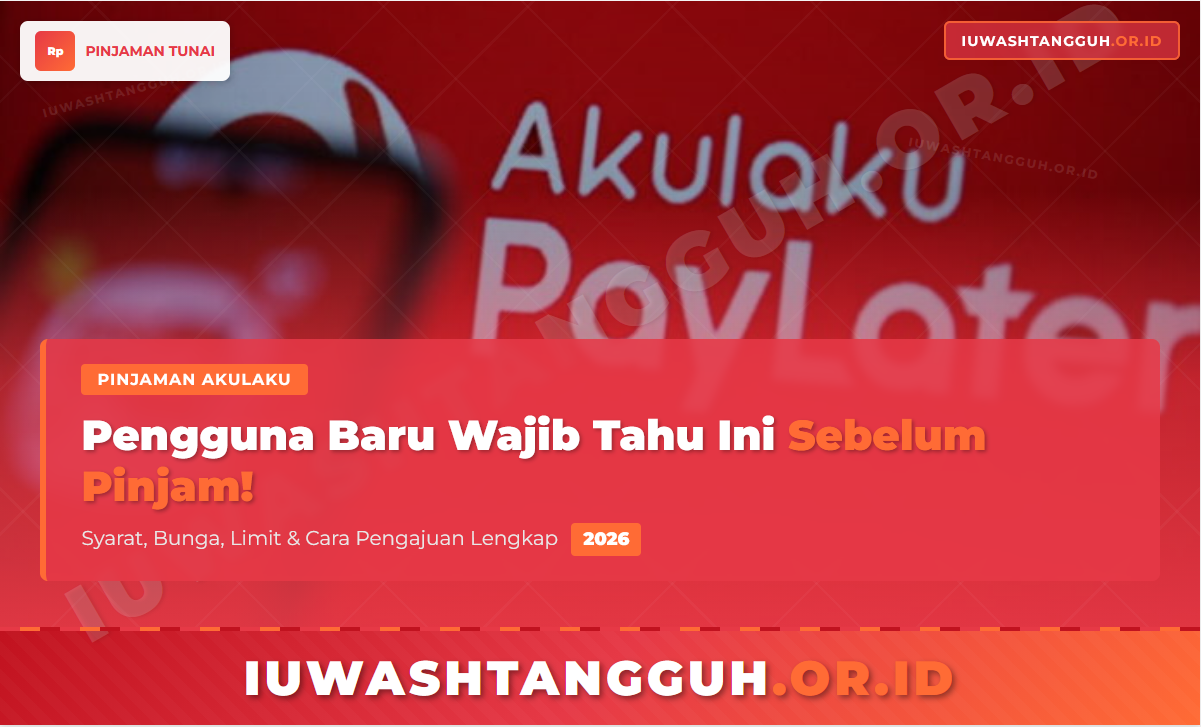 Cara Pinjam Uang di Akulaku bagi Pengguna Baru 2026