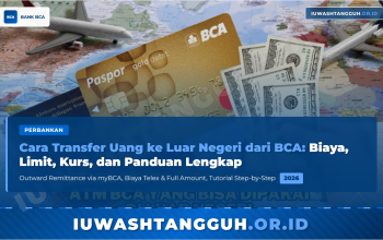Cara Transfer Uang ke Luar Negeri dari BCA: Biaya, Limit, Kurs, dan Panduan Lengkap
