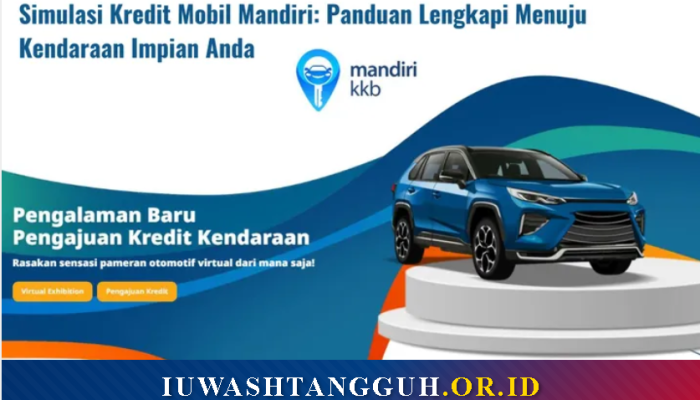 Kredit Mobil Motor Mandiri 2026: KKB Bunga Kompetitif, Proses Cepat 30 Menit