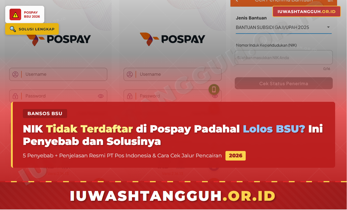 NIK KTP Tidak Terdaftar di Pospay Padahal Lolos BSU? Ini Penyebab dan Solusinya