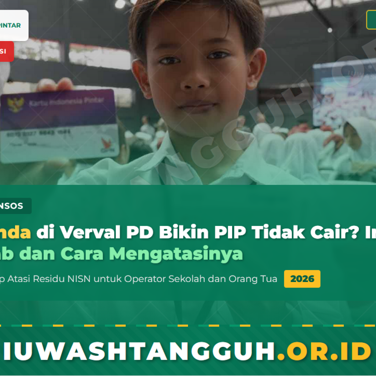 NISN Ganda di Verval PD Bikin PIP Tidak Cair? Ini Penyebab dan Cara Mengatasinya