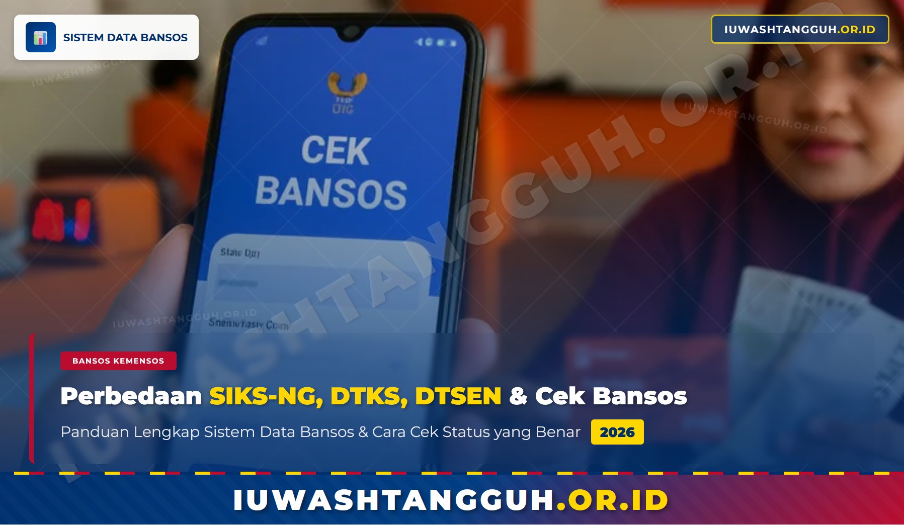 Perbedaan SIKS-NG, DTKS, DTSEN, dan Cara Cek Bansos yang Benar 2026
