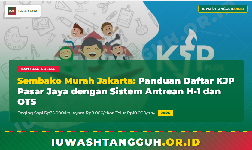 Sembako Murah Jakarta 2026, Panduan Daftar KJP Pasar Jaya dengan Sistem Antrean H-1 dan OTS