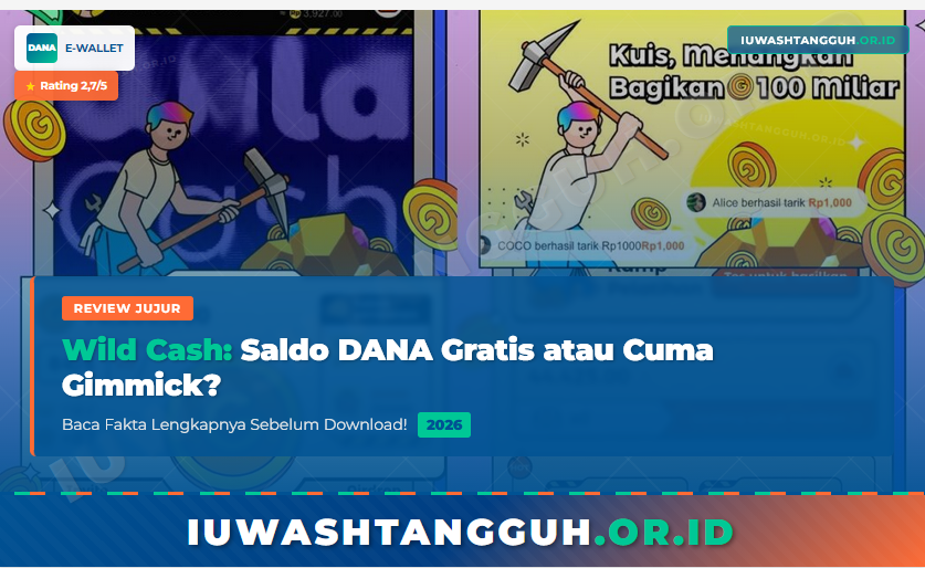Mau Saldo DANA Gratis dari Wild Cash? Baca Dulu Review Jujur Ini Sebelum Download