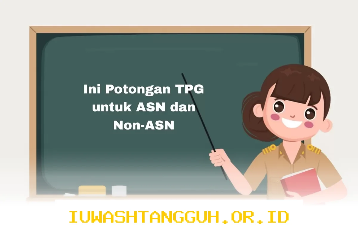 Guru Sertifikasi Wajib Tahu Besaran Potongan TPG untuk ASN dan Non-ASN