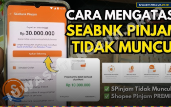 SeaBank Pinjam Tidak Muncul? Ini Cara Mengatasinya dan Langkah Pengajuan Pinjaman Rp500 Ribu!