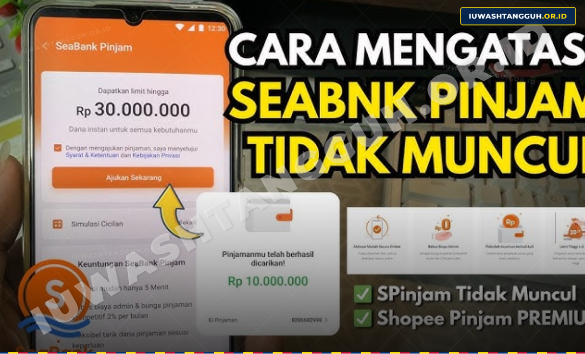 SeaBank Pinjam Tidak Muncul? Ini Cara Mengatasinya dan Langkah Pengajuan Pinjaman Rp500 Ribu!