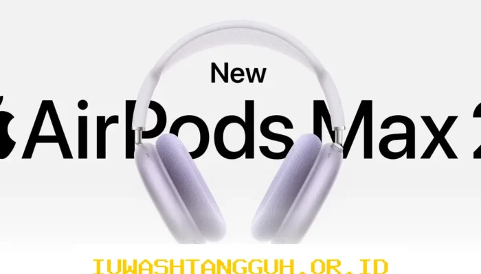 AirPods Max 2 Dilengkapi Teknologi Peredam Kebisingan Aktif dan Fasilitas Terjemahan Instan
