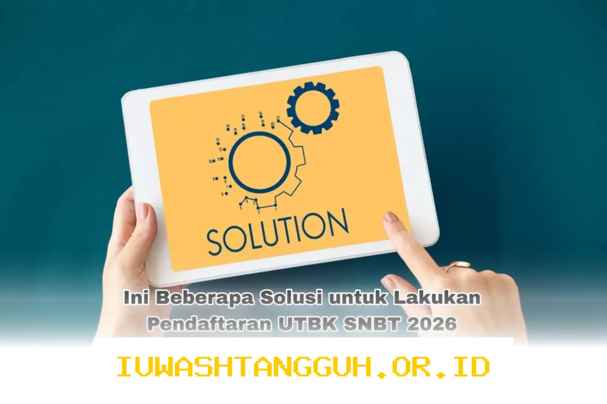 Alternatif Pendaftaran UTBK SNBT 2026 untuk Siswa SMA Kelas 12 yang Perlu Diketahui