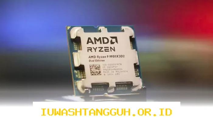 AMD Ryzen 9 9950X3D2 Resmi Diluncurkan dengan Kapasitas Cache Hingga 208MB untuk Performa Gaming Maksimal