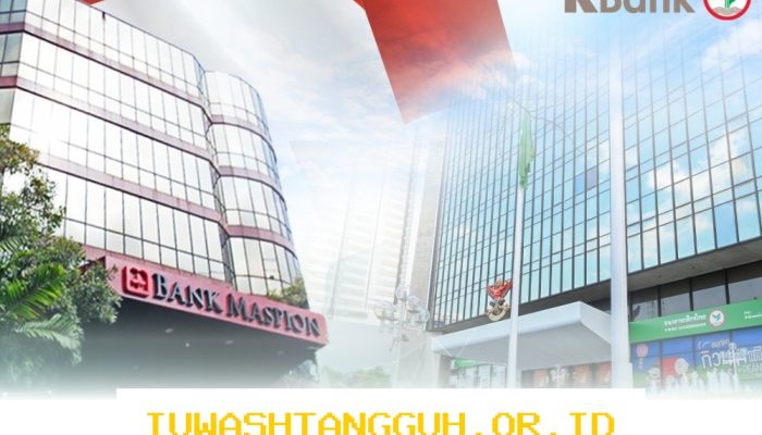 Bank Maspion Terima Dana Pinjaman Senilai Rp4,84 Triliun dari KBank