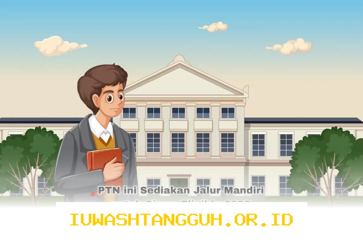 Beberapa PTN Buka Jalur Mandiri bagi Siswa Eligible 2026, Tak Perlu Cemas Lagi