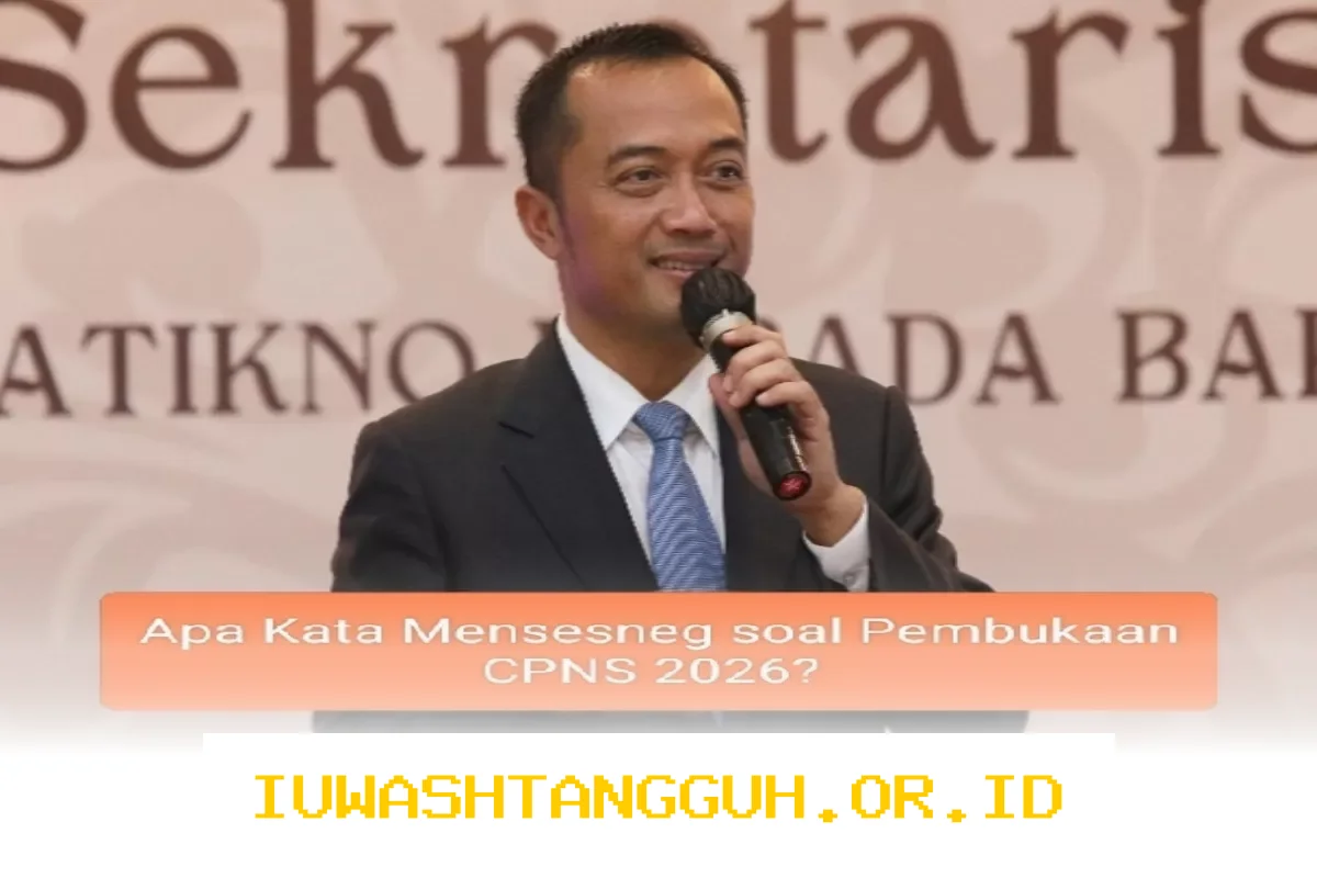CPNS 2026 Akan Dibuka Secara Terbatas demi Efisiensi dan Kebutuhan Instansi