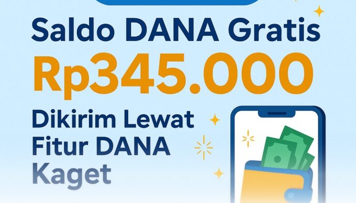 Dapatkan saldo DANA gratis Rp345.000 hari ini dengan fitur DANA Kaget, ikuti langkah mudah klaimnya sekarang!