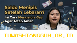Gaji Sudah Cair, Tapi Cepat Habis Setelah Lebaran? Ini Strategi Mengatur Keuangan agar Tahan Lama-Edukasi Ekonomi