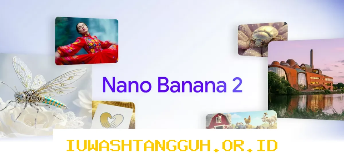Google Perkenalkan Nano Banana 2, Alat Pembuat Gambar AI Berkualitas Tinggi dengan Kecepatan Ekstrem