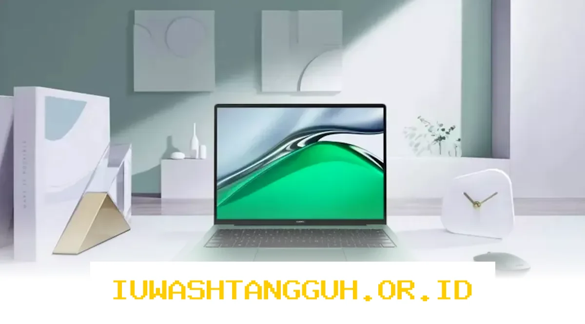 Huawei Ungkap Spesifikasi Laptop Terbaru dengan RAM 24GB dan SSD 1TB yang Menggelegar Pasar