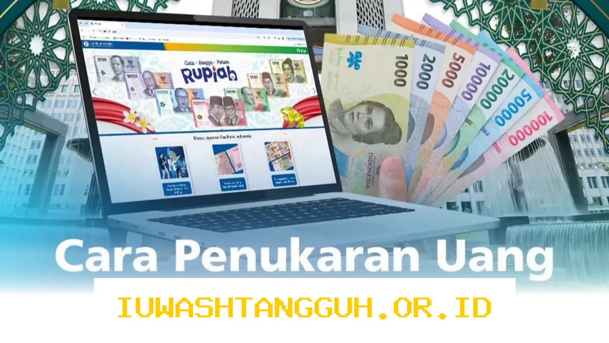Jadwal dan Prosedur Penukaran Uang Baru Lebaran 2026 Melalui PINTAR BI