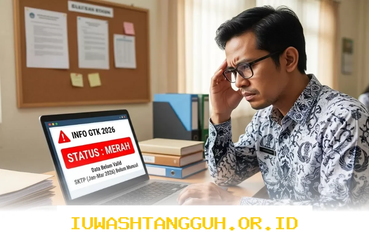 Masih Belum Muncul SKTP GTK? Simak Solusi Ampuh untuk Periode Januari sampai Maret 2026 Ini
