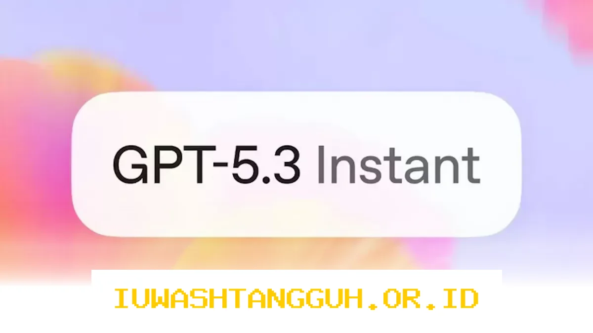 OpenAI Umumkan GPT-5.3 Instant untuk Menangani Resistensi Pengguna Terhadap Teknologi Kecerdasan Buatan