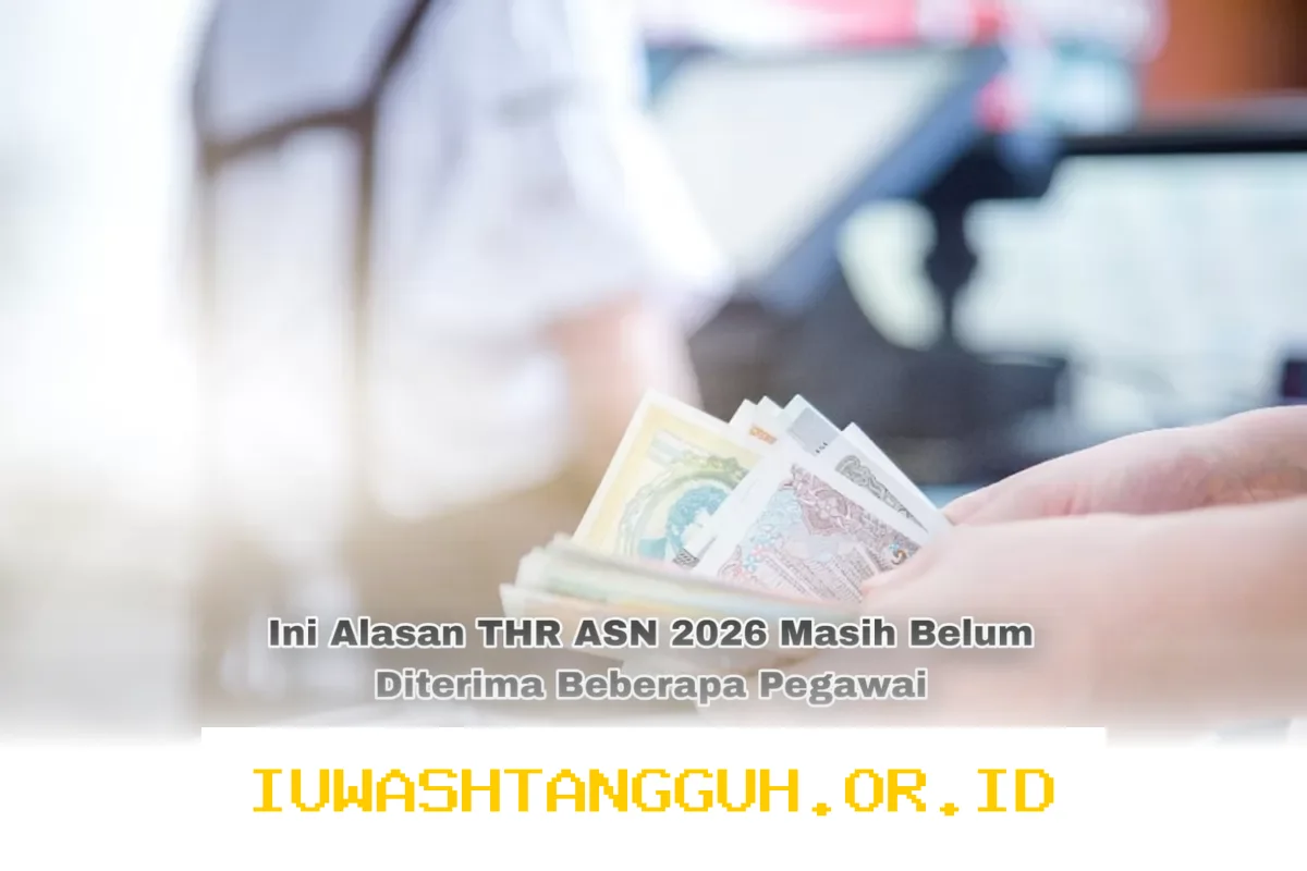 Pegawai ASN 2026 Belum Terima THR, Ini Penyebabnya Mengapa Pembayaran Tidak Merata