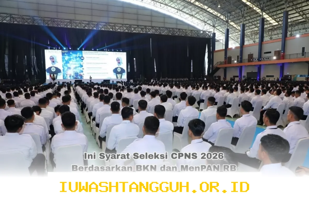 Persyaratan Seleksi CPNS 2026 Resmi Diumumkan oleh BKN dan MenPAN RB, Simak Ketentuan Lengkapnya untuk Calon Peserta Ujian