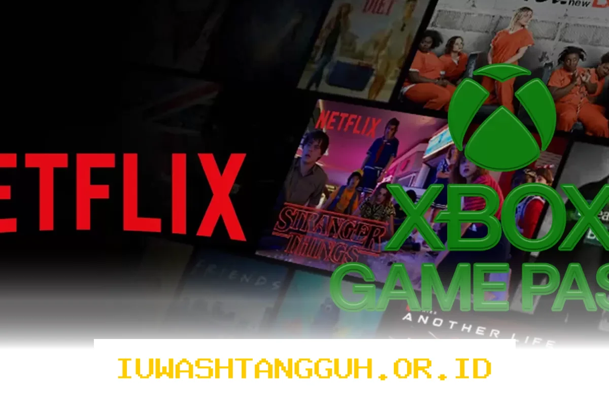 Xbox Game Pass dan Netflix Akan Digabung dalam Paket Layanan Premium untuk Pengguna Global