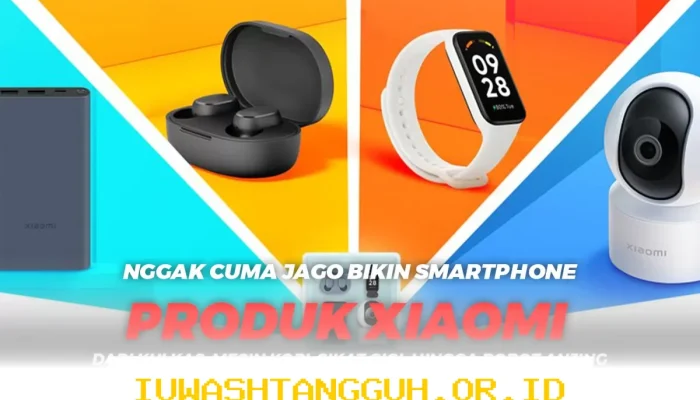 Xiaomi Hadirkan Beragam Produk Inovatif di Luar Smartphone yang Patut Diketahui Konsumen Indonesia