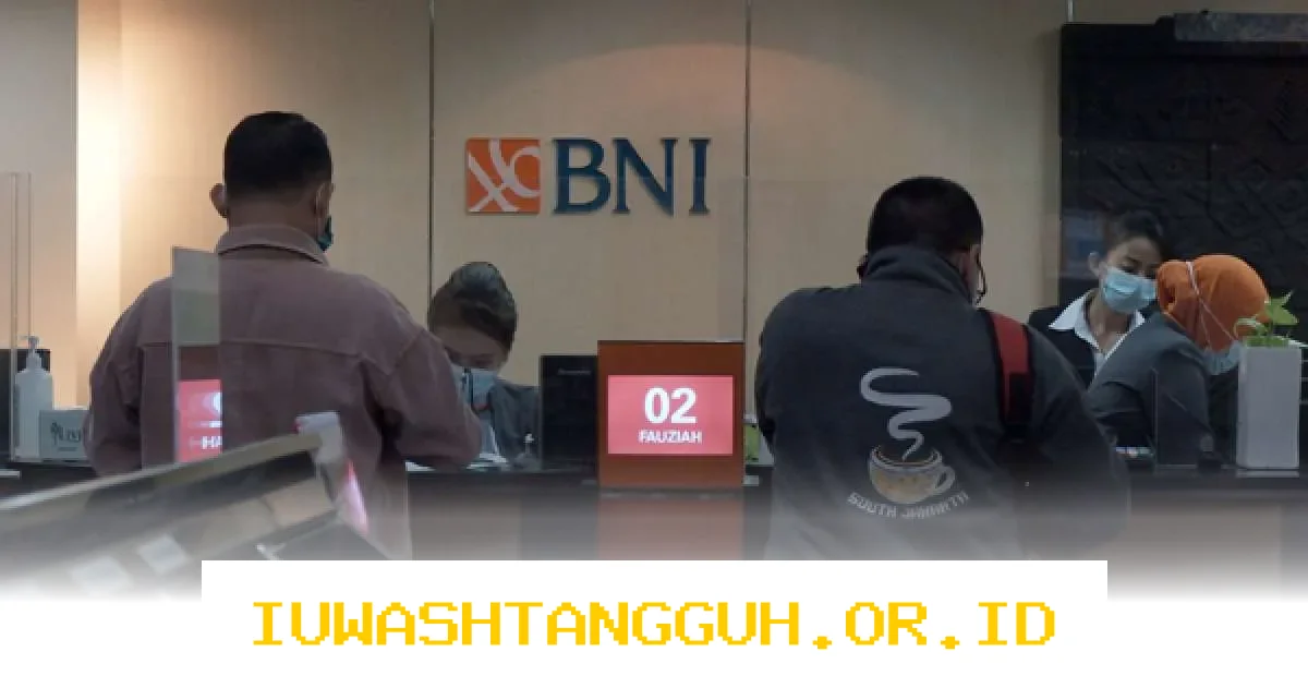 BNI Batasi Layanan Selama Libur Paskah dengan Plafon Transaksi Mencapai Rp25 Juta