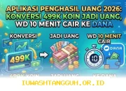 Cara Cepat Cairkan 499 Ribu Koin Jadi Saldo Dana Hanya dalam 10 Menit di Tahun 2026
