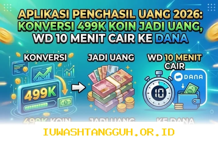 Cara Cepat Cairkan 499 Ribu Koin Jadi Saldo Dana Hanya dalam 10 Menit di Tahun 2026