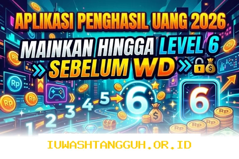 Cara Cepat Dapat Cuan dari 6 Level Permainan di Aplikasi Penghasil Uang Terbaru 2026
