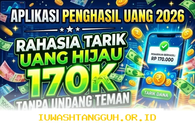 Cara Praktis Dapatkan Saldo Tambahan 170K dari Aplikasi Penghasil Uang Terpercaya 2026