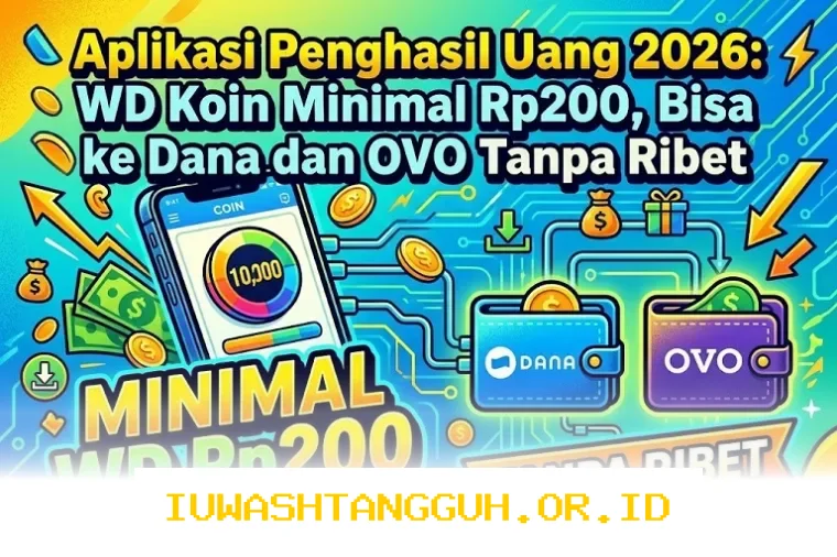 Cara Praktis Tarik Saldo 200 Rupiah ke Dana dan OVO Lewat Aplikasi Penghasil Cuan 2026