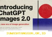 ChatGPT Images 2.0 Hadir Pada 2026, Bawa Transformasi Besar dalam Teknologi Gambar AI yang Mengagumkan