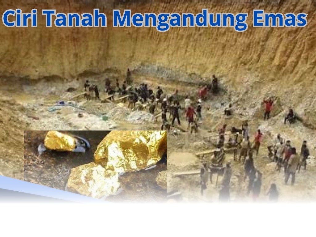 Ciri Tanah Mengandung Emas dan Persebarannya di Wilayah Indonesia Update Tahun 2026