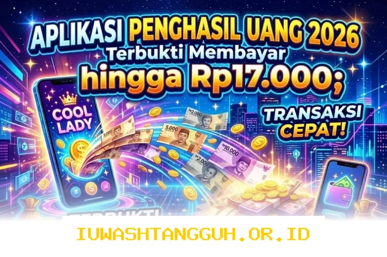 Daftar 1 Aplikasi Penghasil Saldo Dana Terbukti Membayar Sebesar 17000 Rupiah Tahun 2026